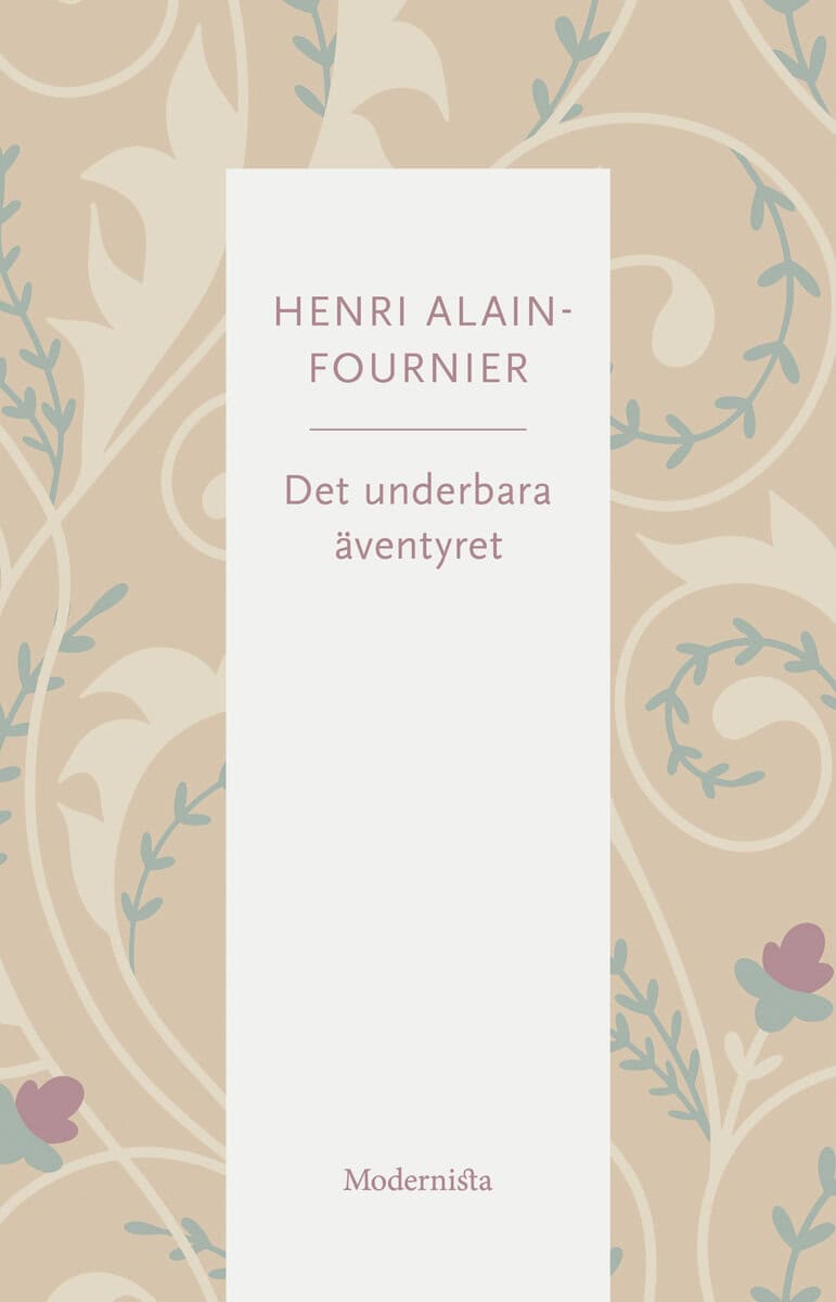 Henri Alain-Fournier : Det underbara äventyret