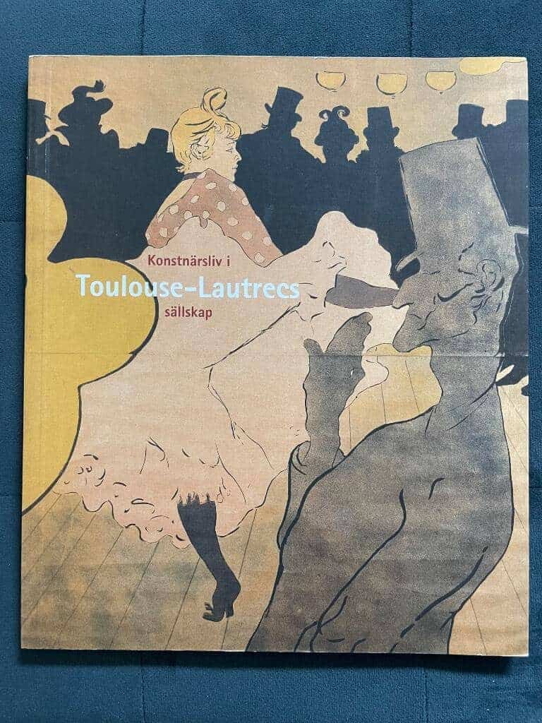 Henri de Toulouse-Lautrec : Konstnärsliv i Toulouse Lautrecs sällskap