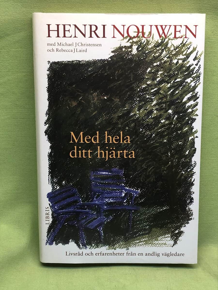 Henri J. M. Nouwen : Med hela ditt hjärta