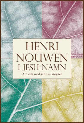 Henri Nouwen : I Jesu namn