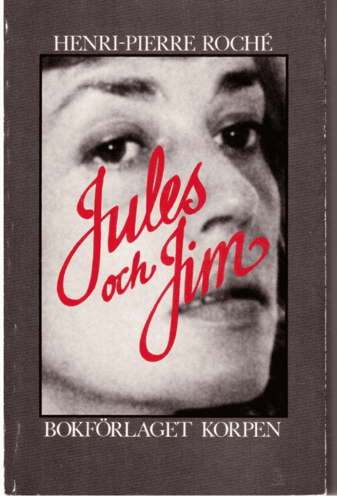 Henri-Pierre Roché : Jules och Jim