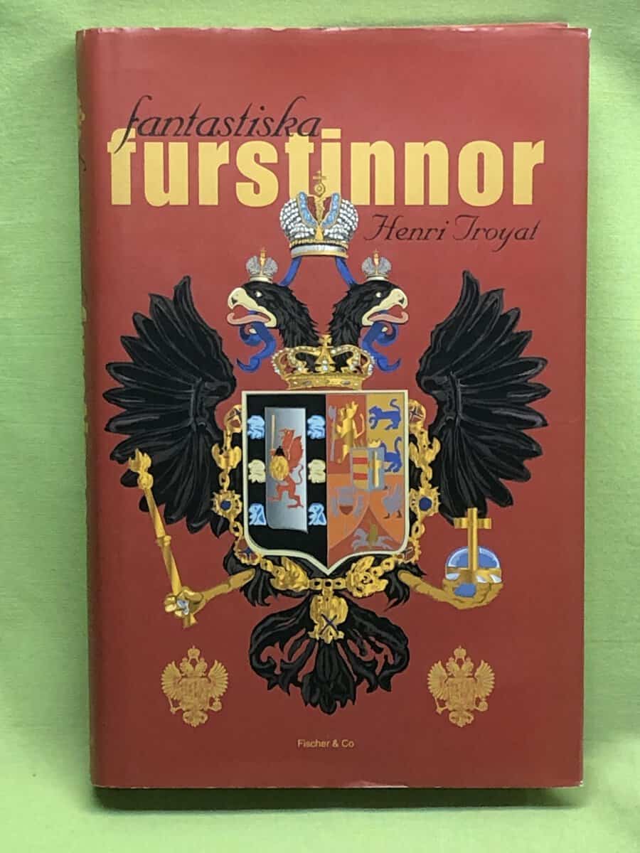 Henri Troyat : Fantastiska furstinnor