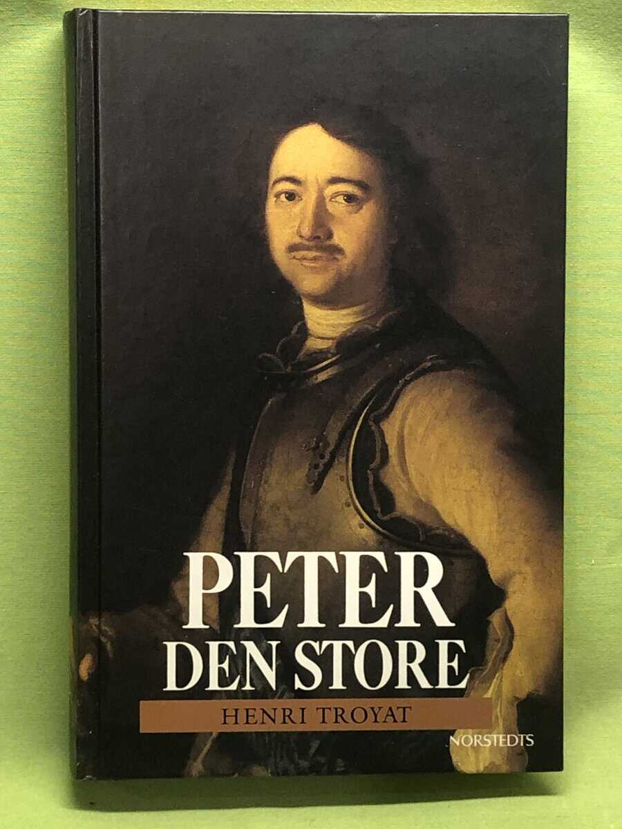 Henri Troyat : Peter den store