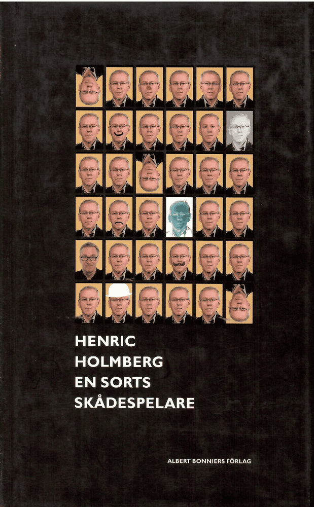 Henric Holmberg : En sorts skådespelare