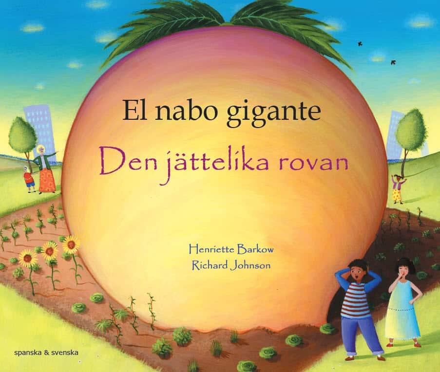 Henriette Barkow : Den jättelika rovan (spanska och svenska)