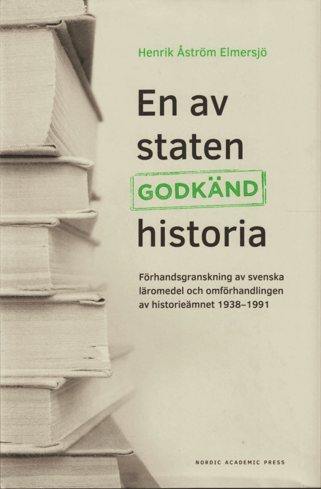 Henrik Åström Elmersjö : En av staten godkänd historia