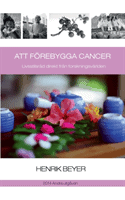 Henrik Beyer : Att förebygga cancer