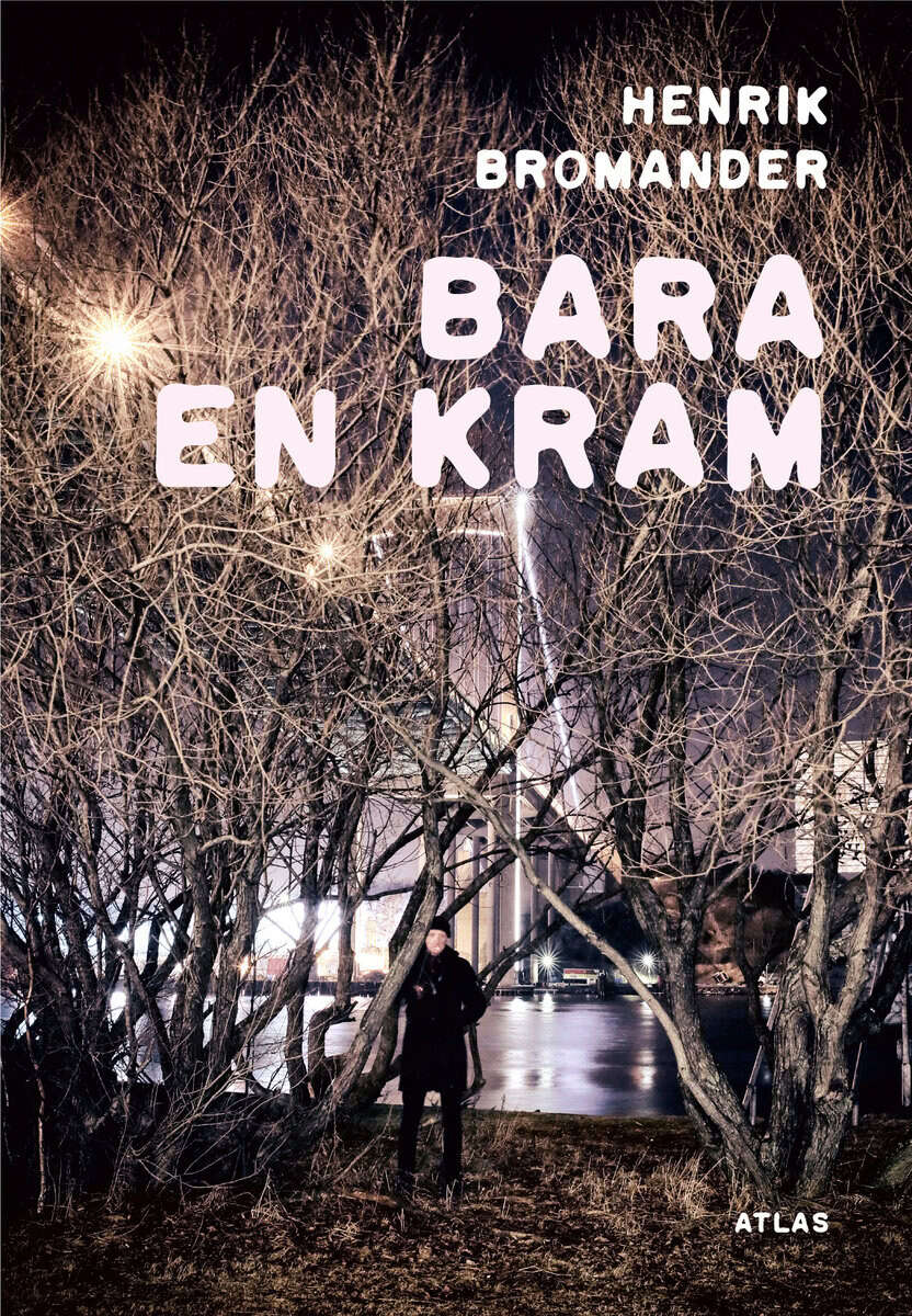 Henrik Bromander : Bara en kram