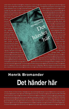 Henrik Bromander : Det händer här