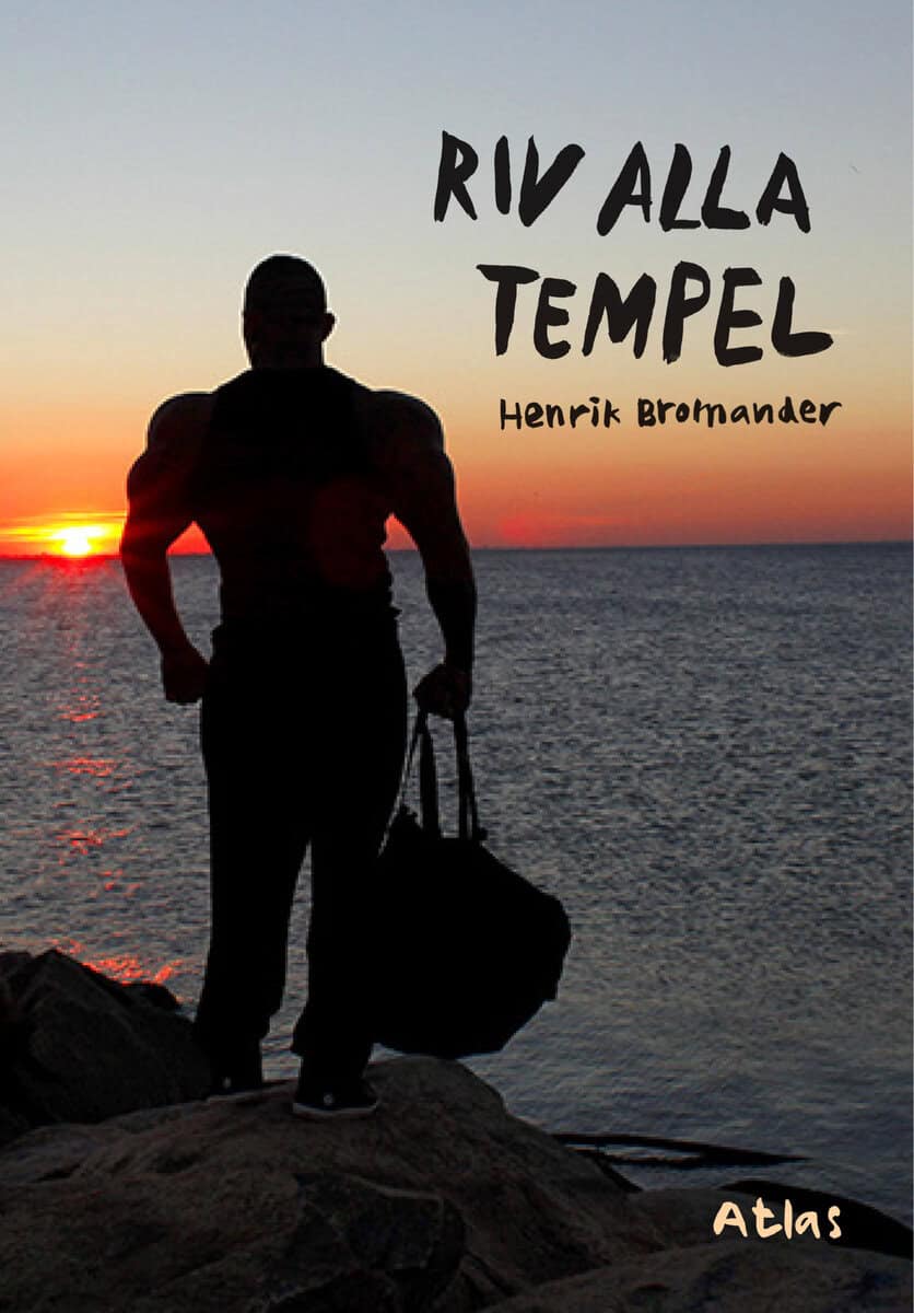 Henrik Bromander : Riv alla tempel