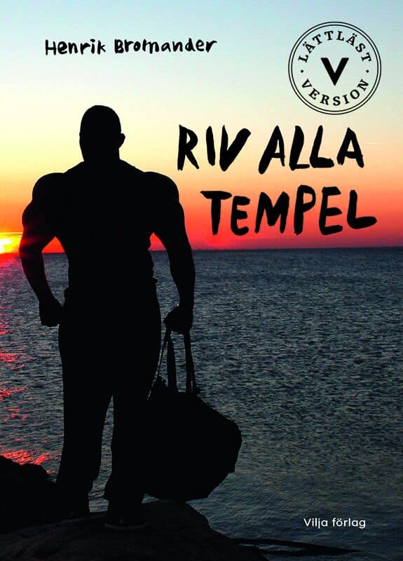 Henrik Bromander : Riv alla tempel (lättläst)