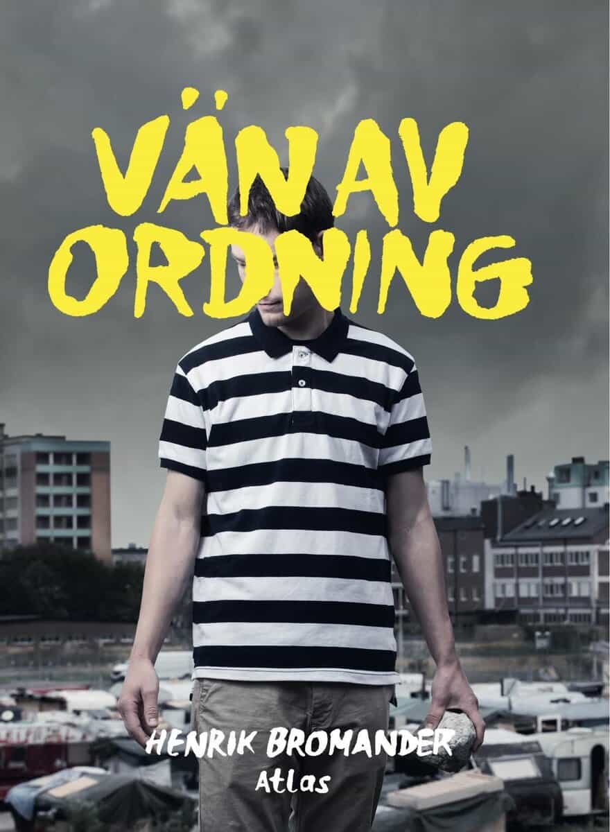 Henrik Bromander : Vän av ordning