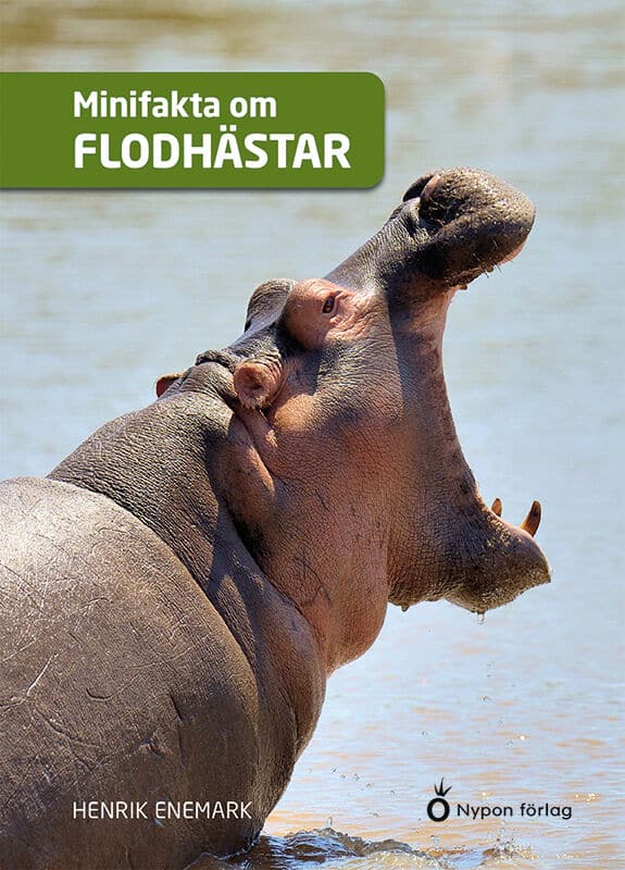 Henrik Enemark : Minifakta om flodhästar