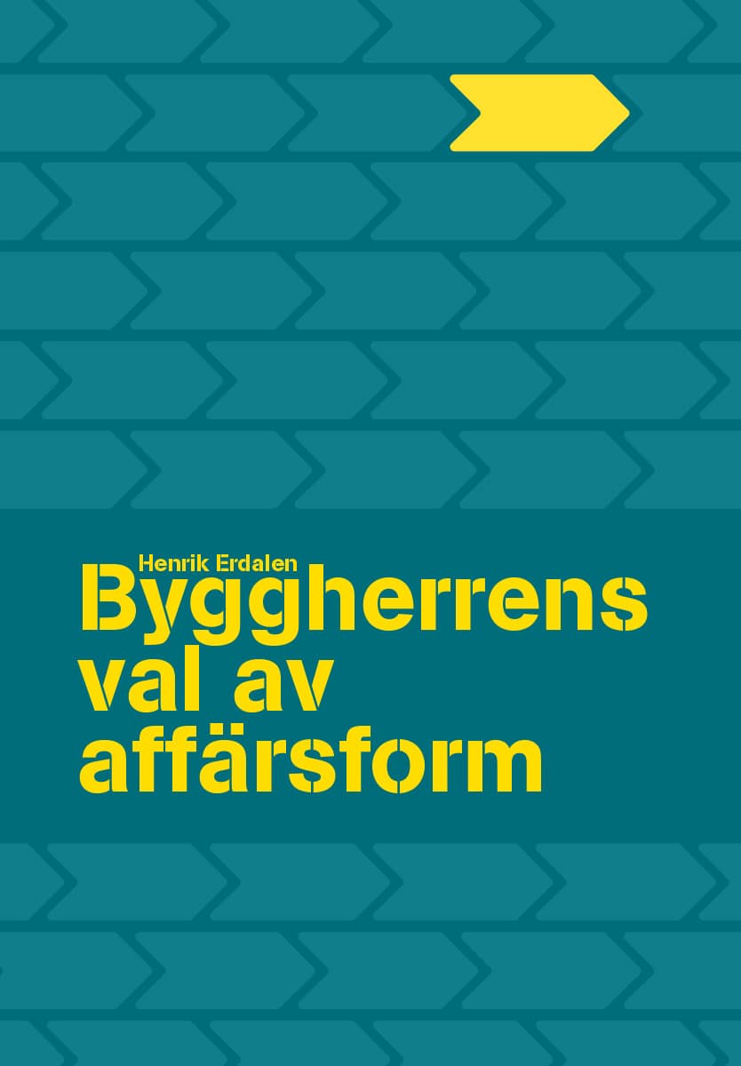 Henrik Erdalen : Byggherrens val av affärsform