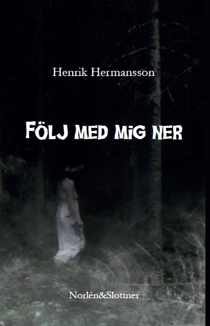 Henrik Hermansson : Följ med mig ner