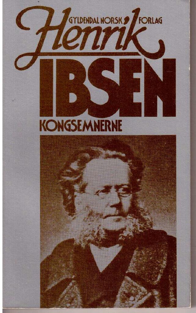 Henrik Ibsen : Kongsemnerne. Historisk skuespill i fem akter