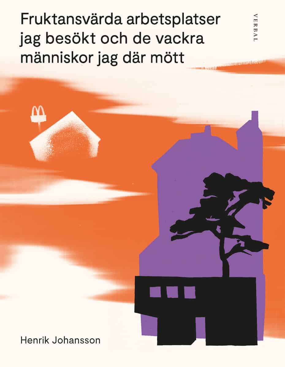 Henrik Johansson : Fruktansvärda arbetsplatser jag besökt och de vackra människor jag där mött