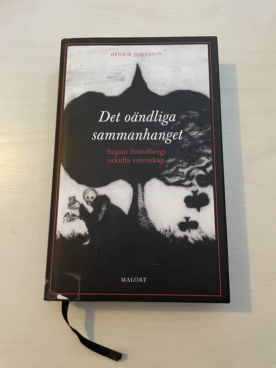 Henrik Johnsson : Det oändliga sammanhanget August Strindbergs ockulta vetenskap