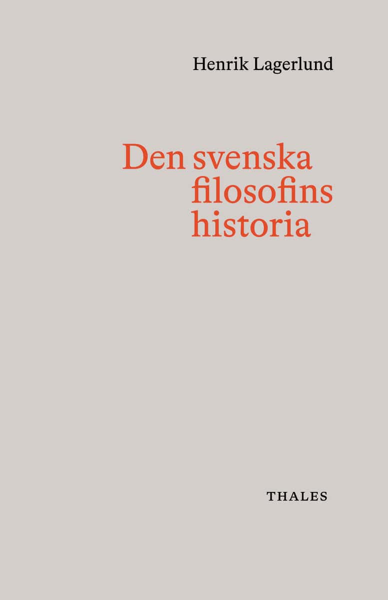 Henrik Lagerlund : Den svenska filosofins historia