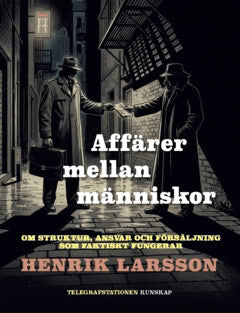 Henrik Larsson : Affärer mellan människor