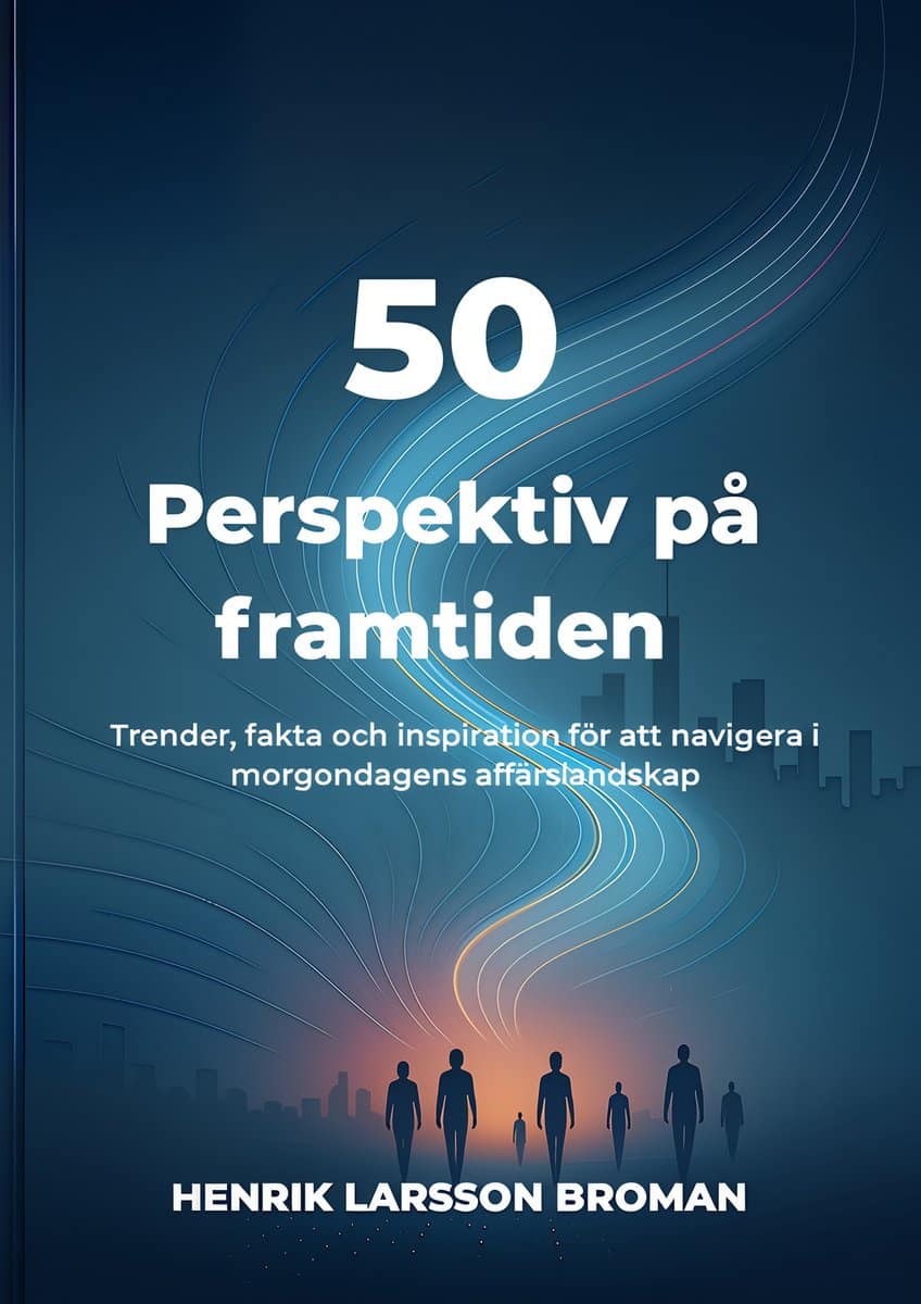 Henrik Larsson Broman : 50 perspektiv på framtiden