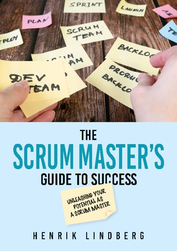 Henrik Lindberg : The scrum master's guide to success