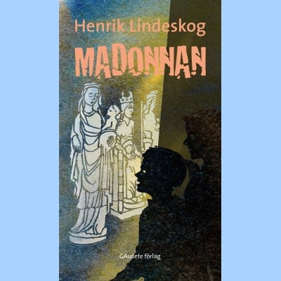Henrik Lindeskog : Madonnan
