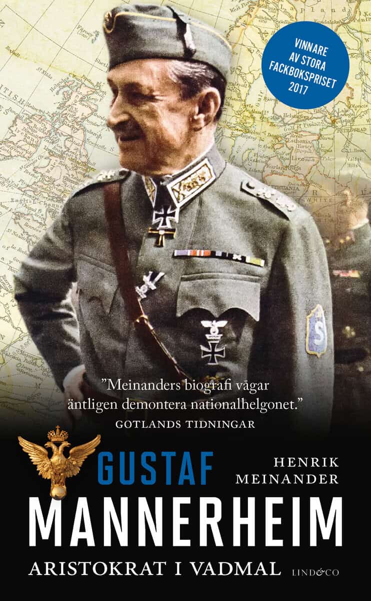 Henrik Meinander : Gustaf Mannerheim : aristokrat i vadmal