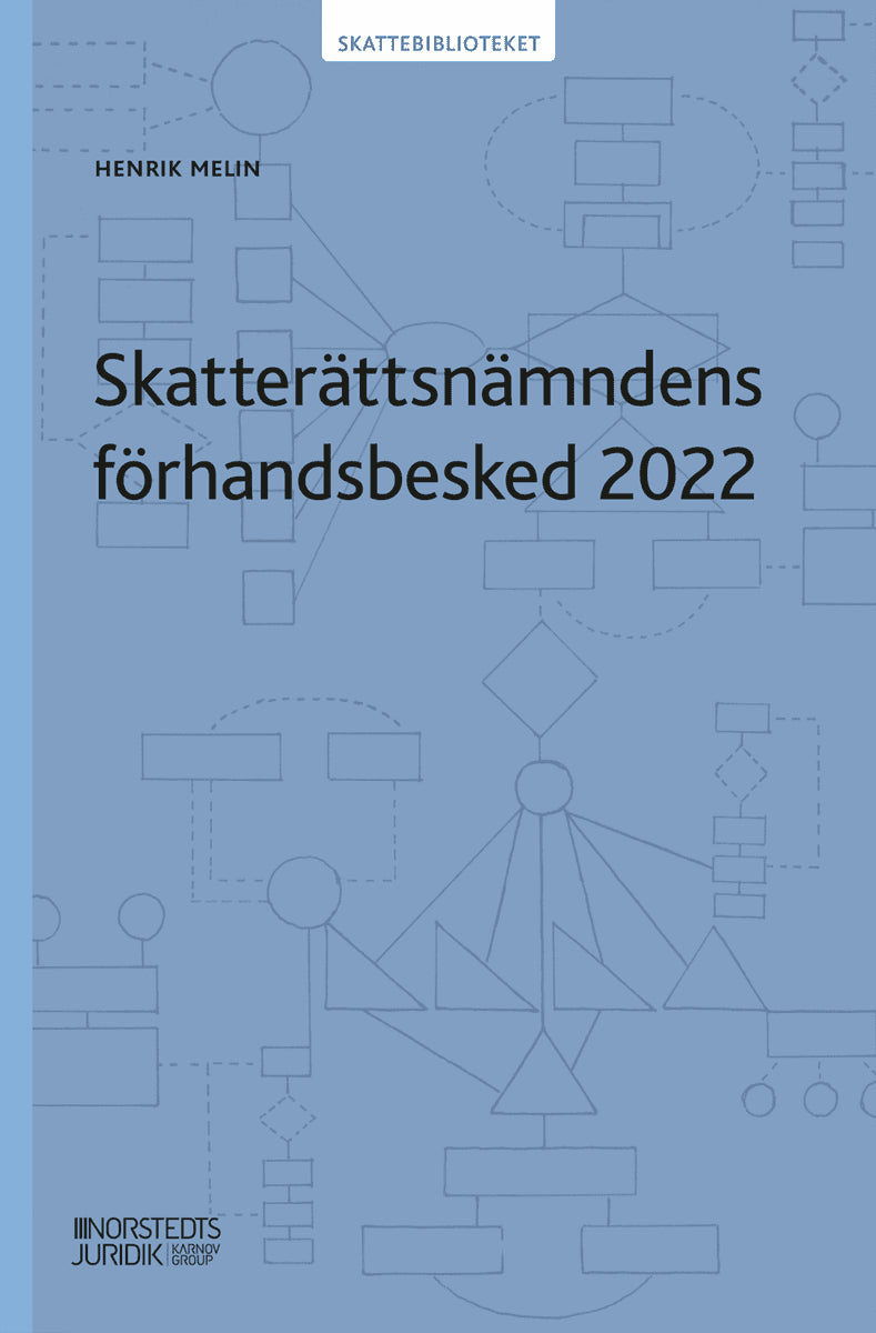 Henrik Melin : Skatterättsnämndens förhandsbesked 2022