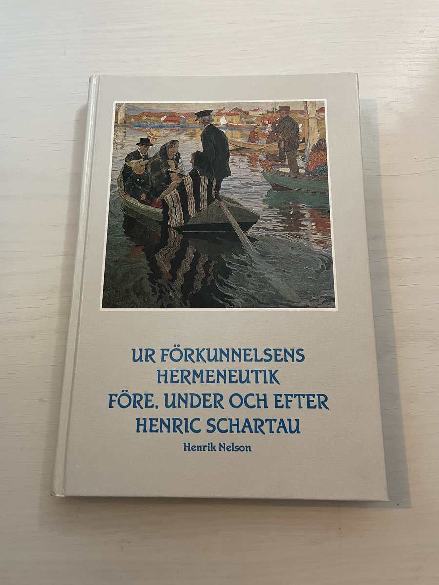 Henrik Nelson : Ur förkunnelsens hermeneutik före, under och efter Henrik Schartau