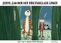 Henrik Nilsson Thelander : Jeppe, jag och den förtrollade ängen
