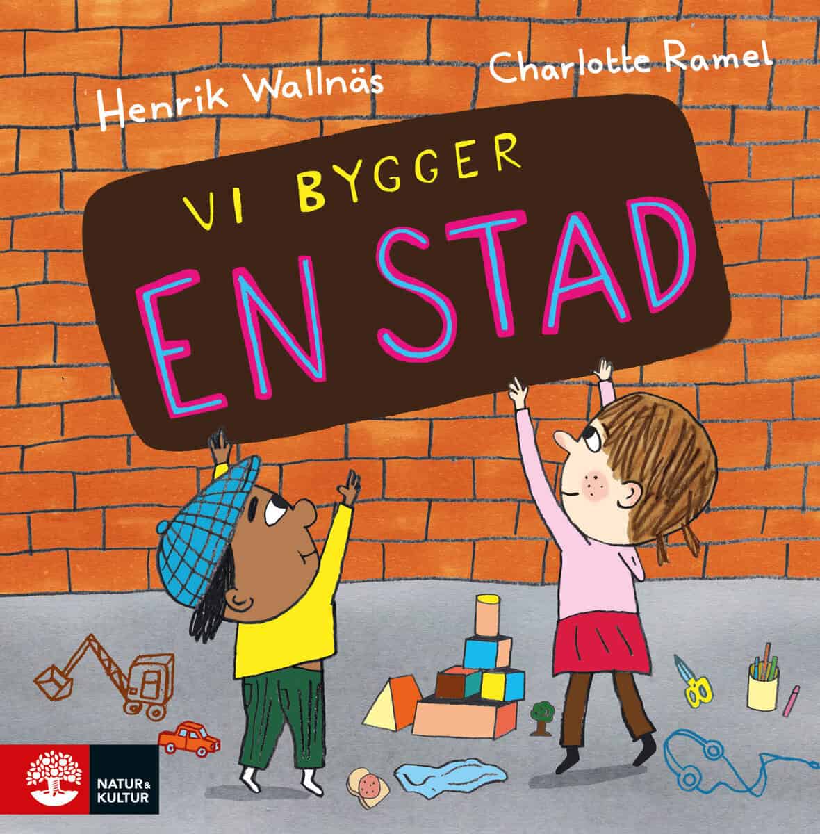Wallnäs, Henrik ; Ramel, Charlotte : Vi bygger en stad