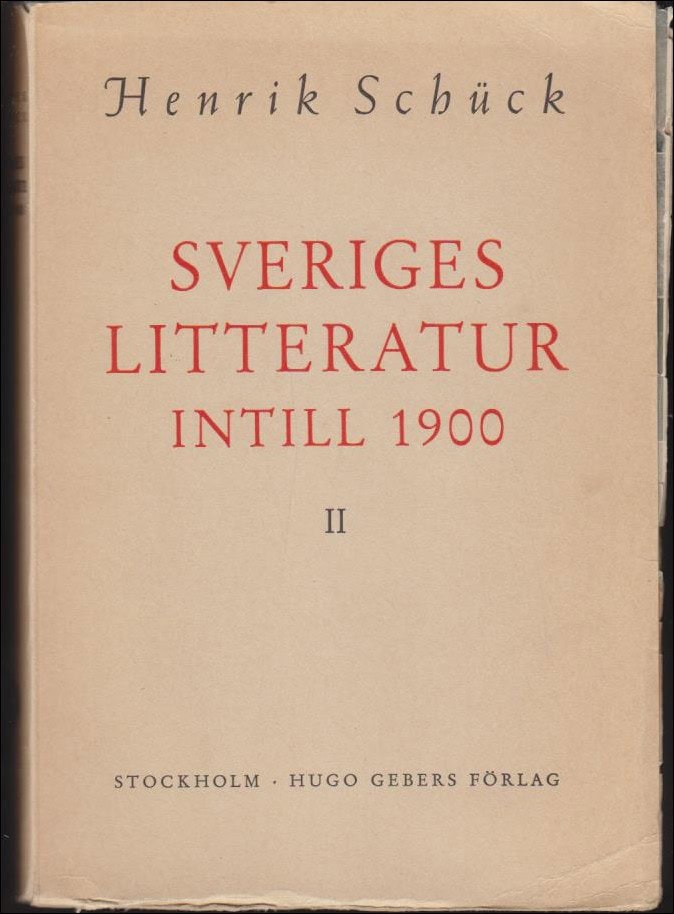 Henrik Schück : Sveriges litteratur intill 1900, vol I-II