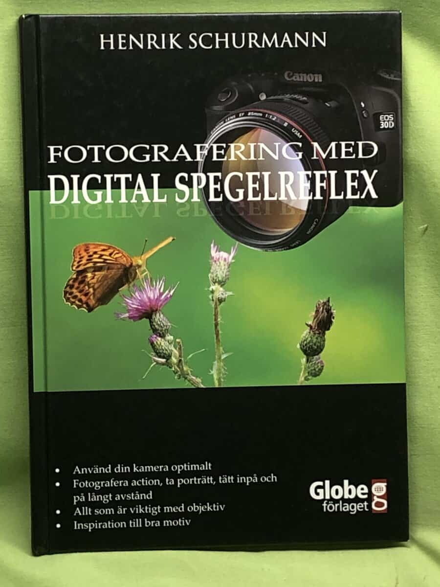 Henrik Schurmann : Fotografering med digital spegelreflex
