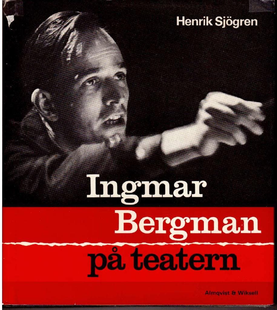 Henrik Sjögren : Ingmar Bergman på teatern