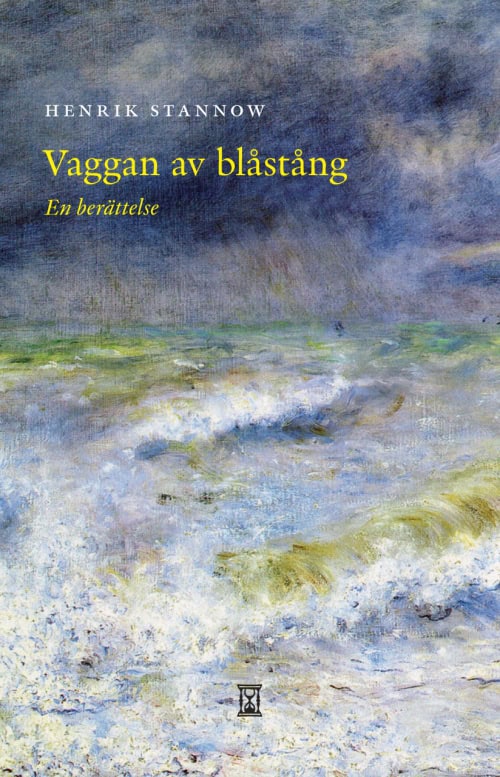 Henrik Stannow : Vaggan av blåstång