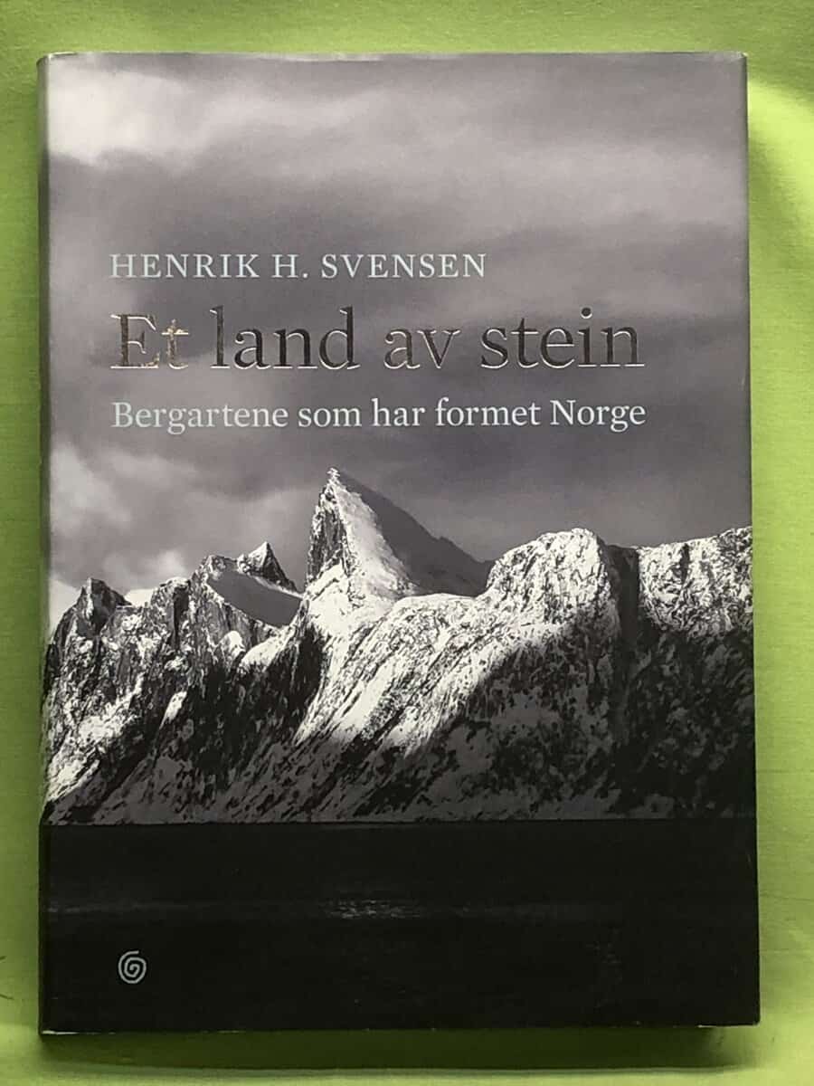 Henrik Svensen : Et land av stein - bergartene som har format Norge
