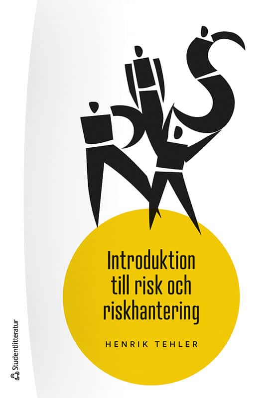 Henrik Tehler : Introduktion till risk och riskhantering