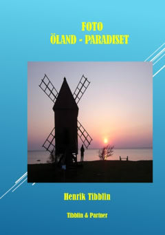 Henrik Tibblin : FOTO - Öland, paradiset