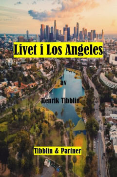 Henrik Tibblin : Livet i Los Angeles