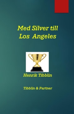 Henrik Tibblin : Med Silver till L A