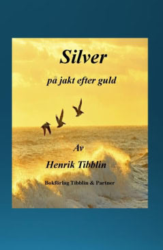 Henrik Tibblin : Silver - på jakt efter guld
