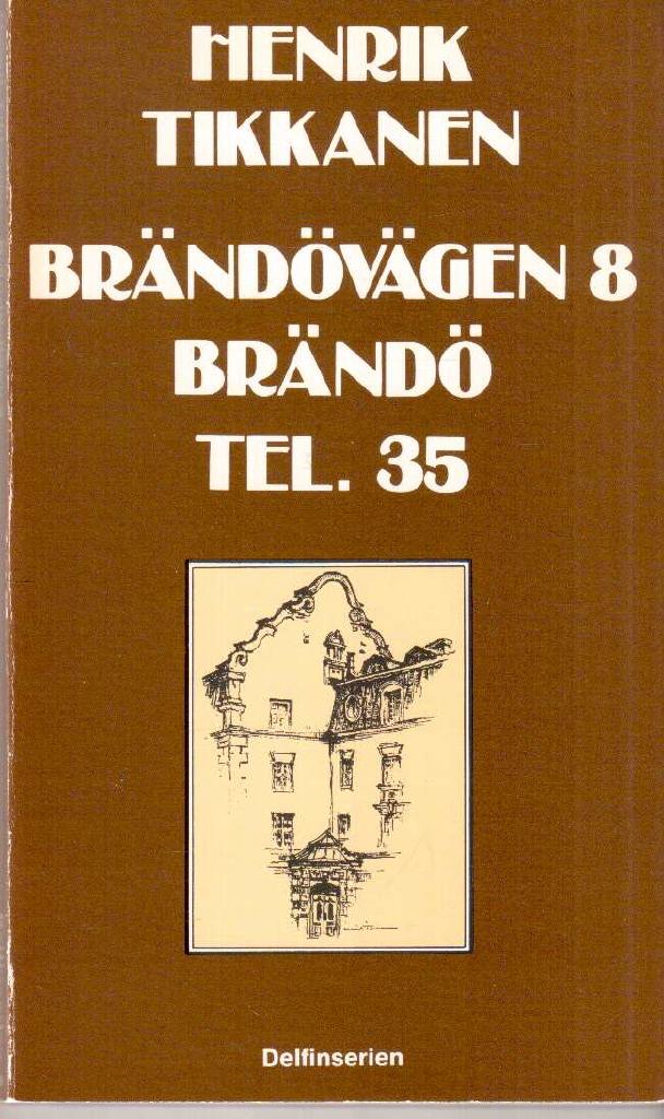 Henrik Tikkanen : Brändövägen 8 - Brändö tel 35