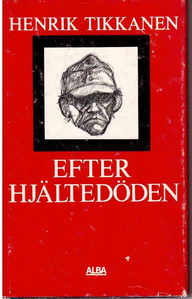 Henrik Tikkanen : Efter hjältedöden
