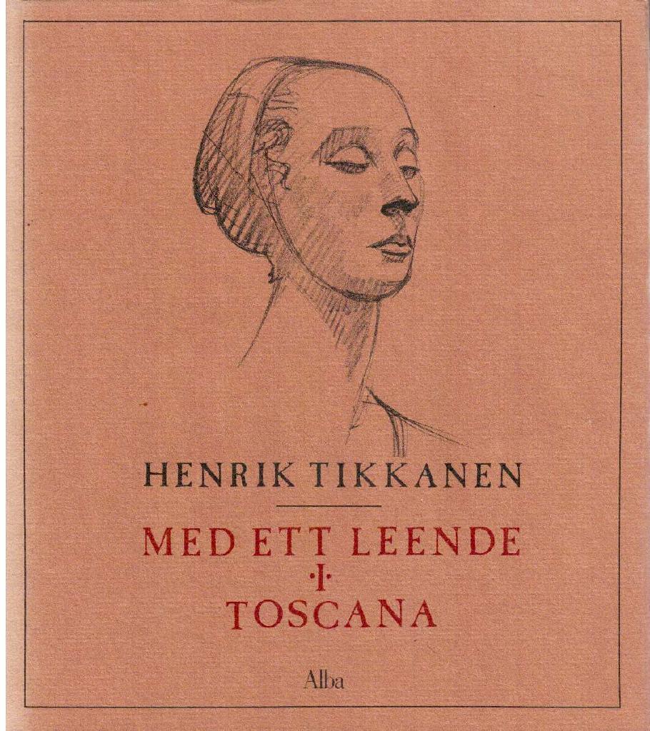 Henrik Tikkanen : Med ett leende i Toscana
