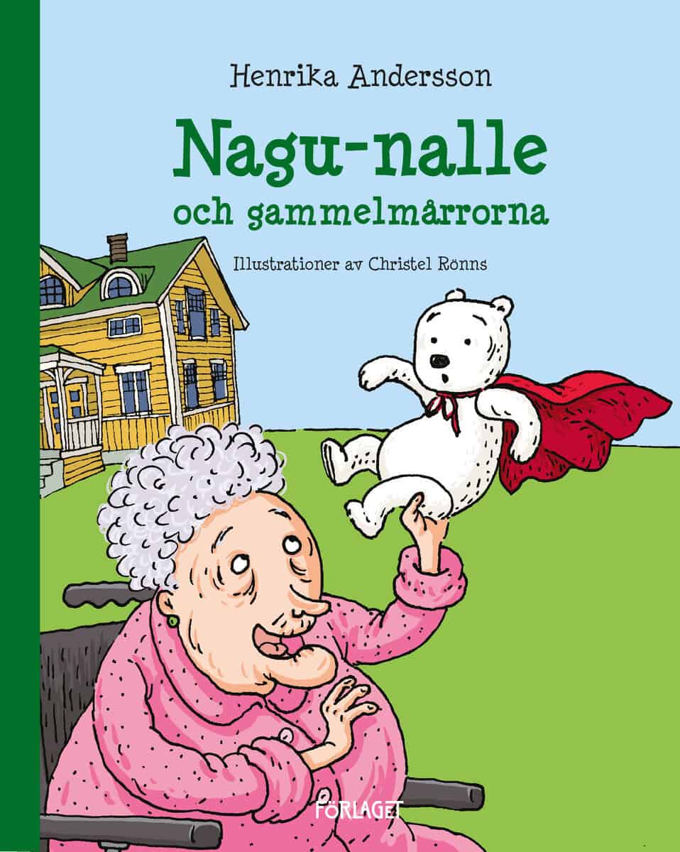 Henrika Andersson : Nagu-nalle och gammelmårrorna