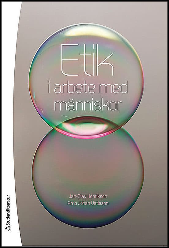 Henriksen, Jan-Olav ; Vetlesen, Arne Johan : Etik i arbete med människor