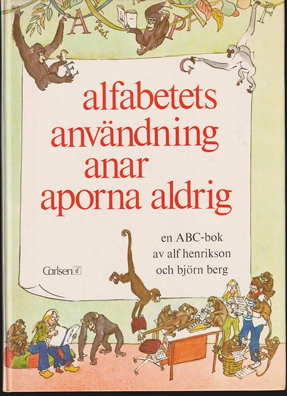 Henrikson, Alf (1905-1995) ; Berg, Björn (1923-2008) : Alfabetets användning anar aporna aldrig
