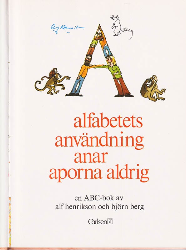 Henrikson, Alf (1905-1995) ; Berg, Björn (1923-2008) : Alfabetets användning anar aporna aldrig
