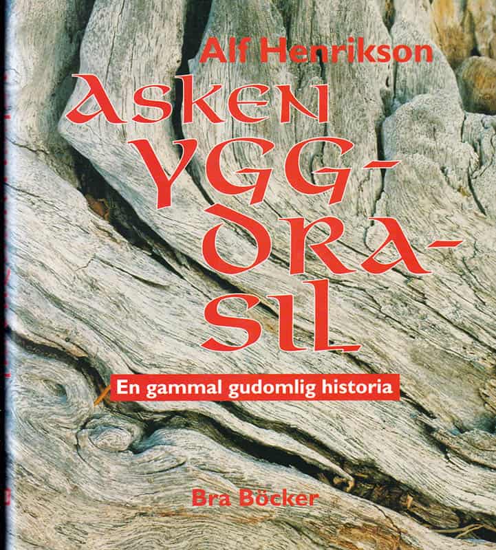 Henrikson, Alf (1905-1995) ; Lindahl, Edward (1907-1986) : Asken Yggdrasil. En gammal gudomlig historia